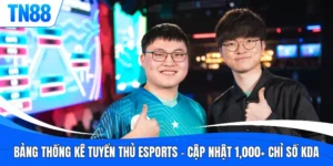 Bảng Thống Kê Tuyển Thủ Esports - Cập Nhật 1,000+ Chỉ Số KDA
